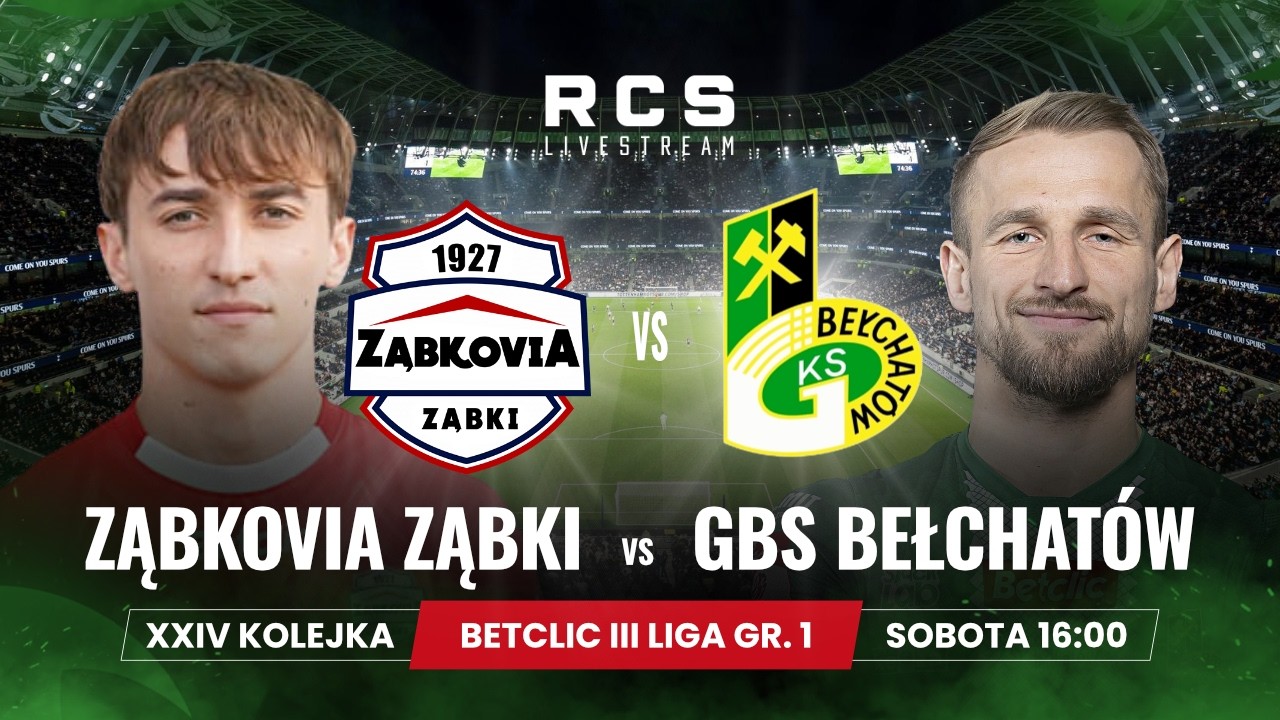 3 LIGA LIVE🔴: MKS ZĄBKOVIA ZĄBKI vs GKS BEŁCHAT&Oacute;W | PIŁKA NOŻNA | 24. KOLEJKA