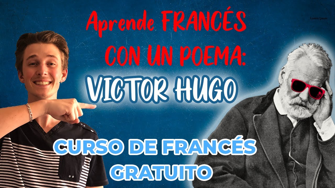 &iexcl;ANALIZAMOS UN POEMA DE VICTOR HUGO EN FRANC&Eacute;S! (&iexcl;VAS A QUEDAR EN SHOCK!)