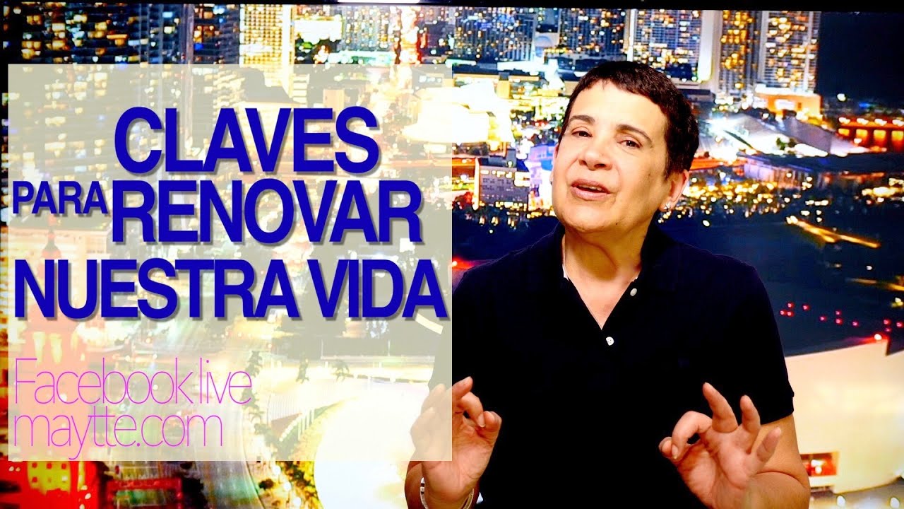 Claves para Renovar tu Vida - Maytte
