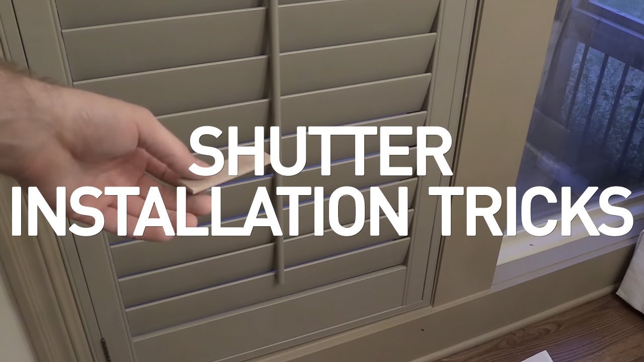 Shutter installation trick