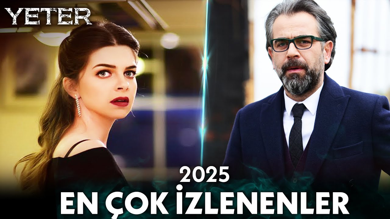 2025&rsquo;in en &ccedil;ok izlenen Yeter dizisi sahneleri 🔥- Yeter Kolaj