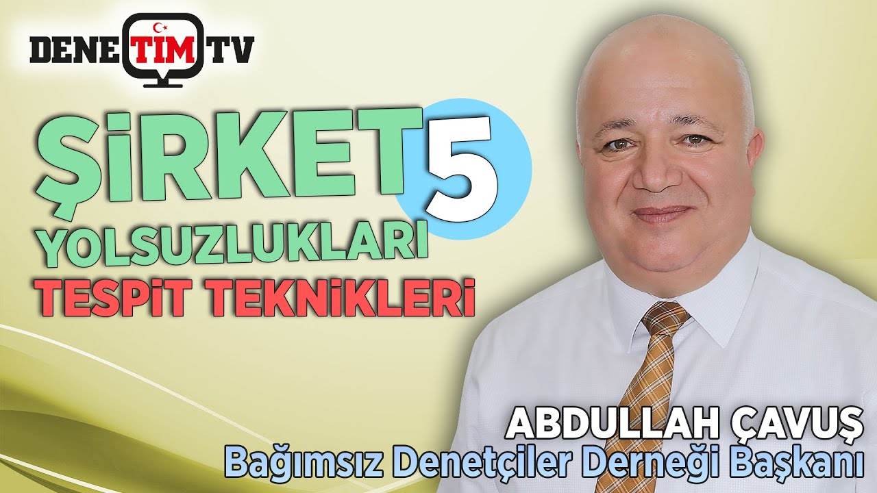 Şirket Yolsuzlukları Tespit Teknikleri | BADED Başkanı Abdullah &Ccedil;avuş