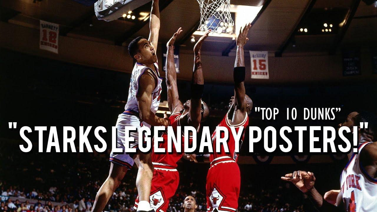 John Starks' Top 10 Career Dunks | Ultimate Poster Reel!