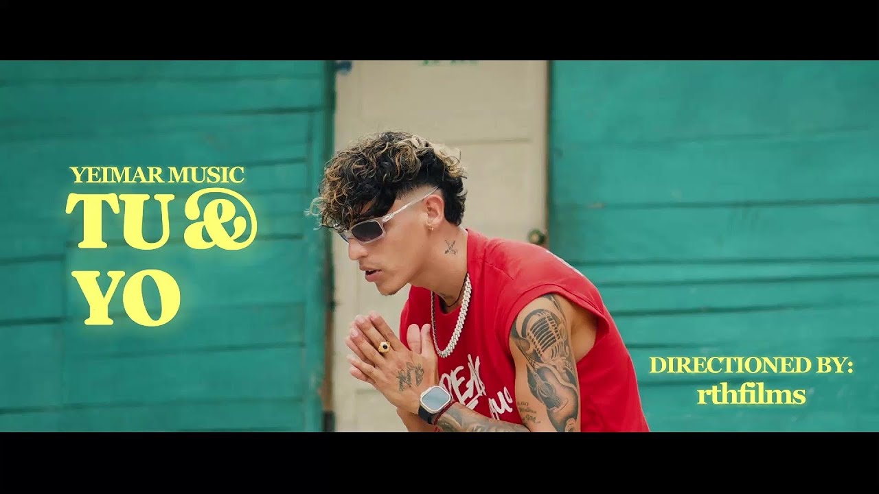 Yeimar - Tu Y Yo ( Video Oficial )