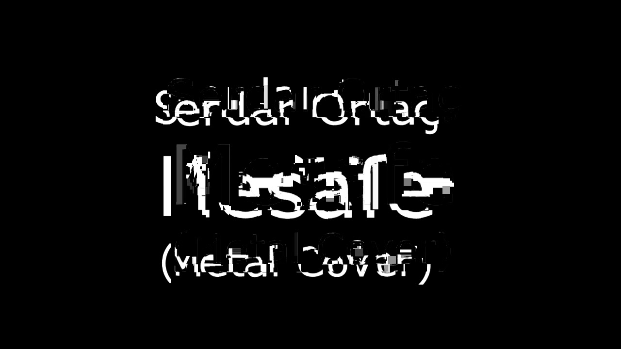 Mesafe (Serdar Orta&ccedil; Metal Cover) By. Por&ccedil;ay