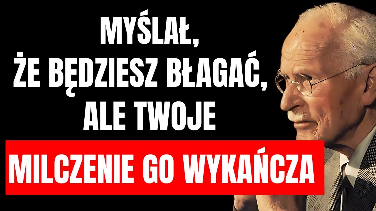 Myślał, że będziesz błagać… ale twoje milczenie go niszczy | Carl Jung