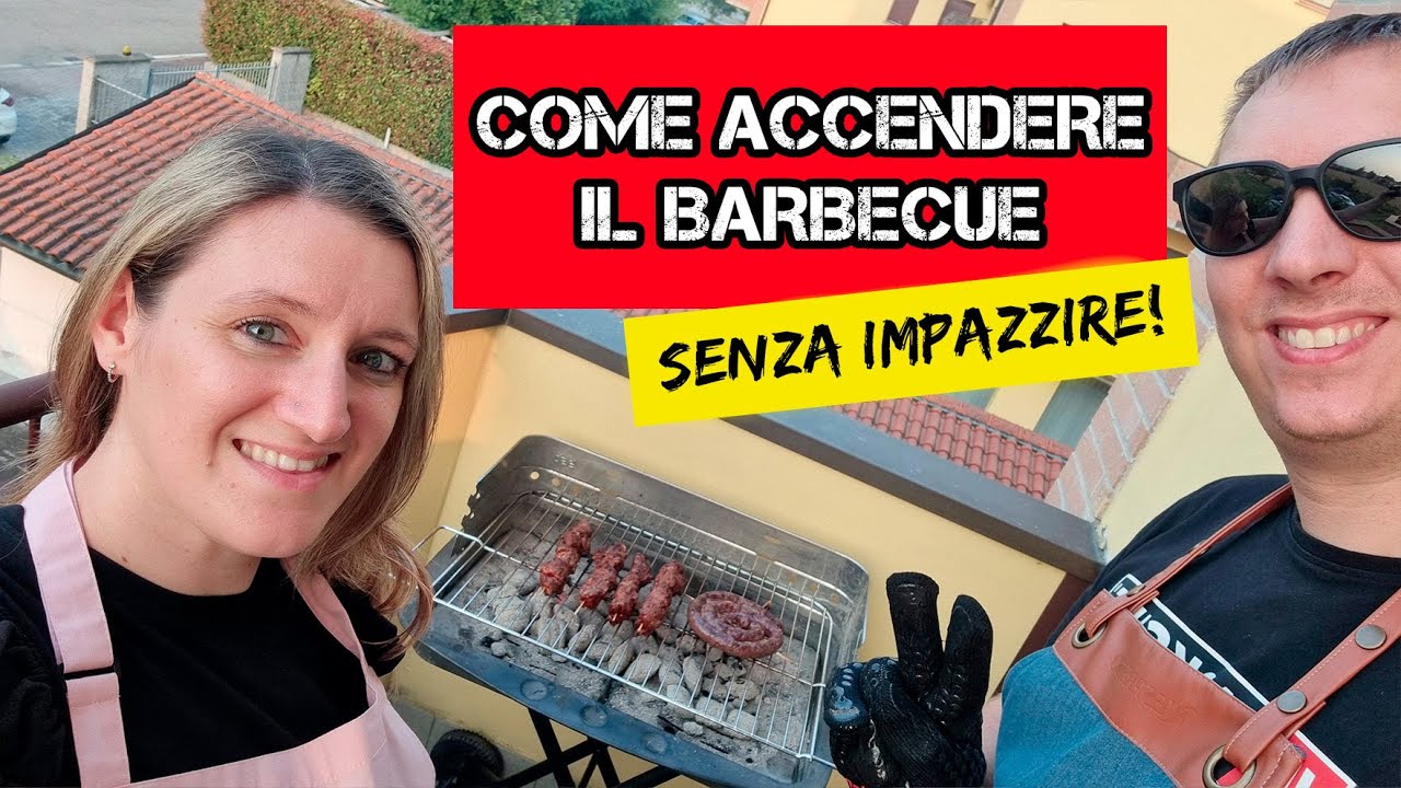 Come accendere il Barbecue (Senza impazzire!)