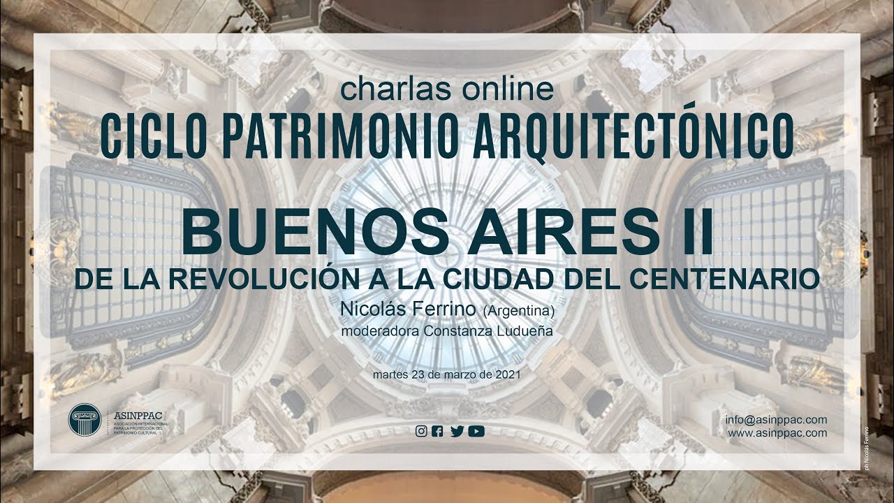 Buenos Aires II | parte 2 | CICLO PATRIMONIO ARQUITECTÓNICO