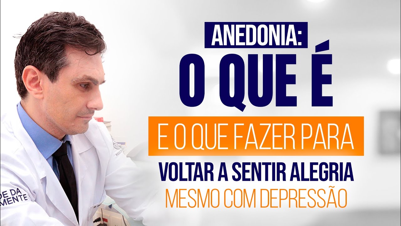 ANEDONIA: O que é, sintomas e o que fazer para voltar a ter prazer na vida