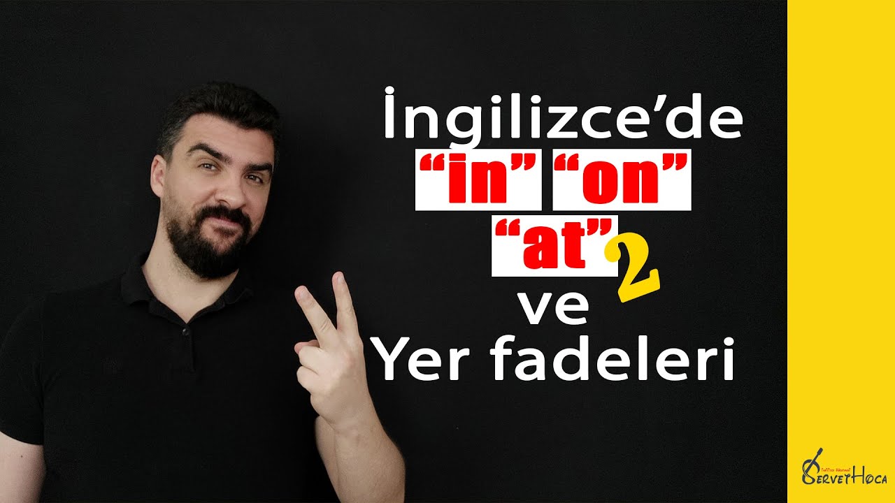 In, On, At | Prepositions of Place | Yer Edatları