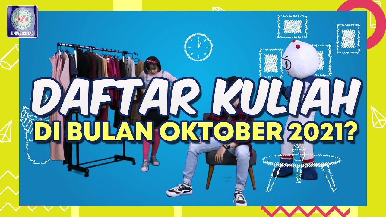 DAFTAR KULIAH DI BULAN OKTOBER 2021 - UNIVERSITAS BSI