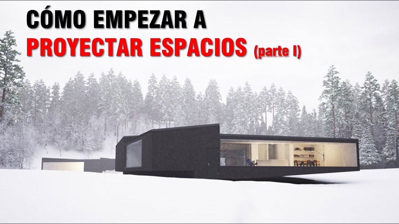 c&oacute;mo empezar a proyectar espacios de arquitectura (parte I)