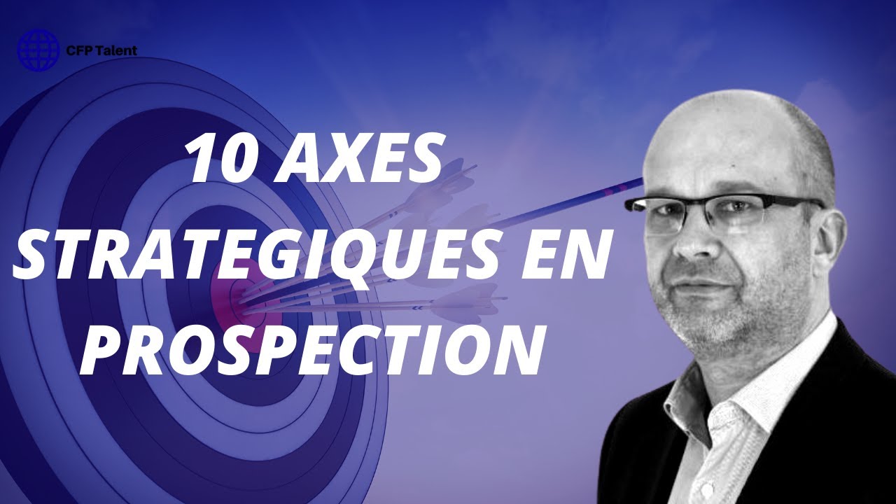 Prospection B2B : Les 10 axes strat&eacute;giques pour d&eacute;velopper ses ventes