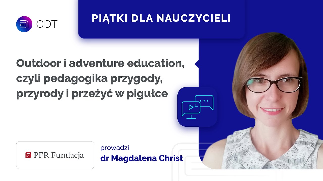 Outdoor i adventure education - pedagogika przygody, przyrody i przeżyć -Piątki dla nauczycieli #19