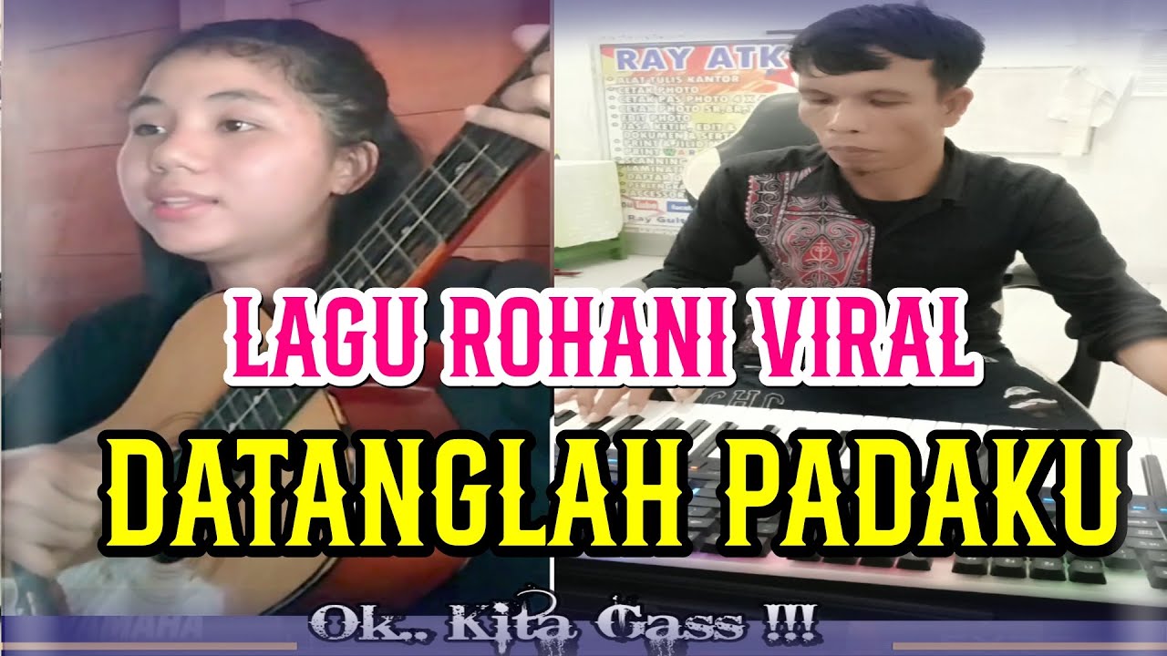 LAGU ROHANI DATANGLAH PADAKU YANG VIRAL DI TIKTOK - Niskar Zalukhu