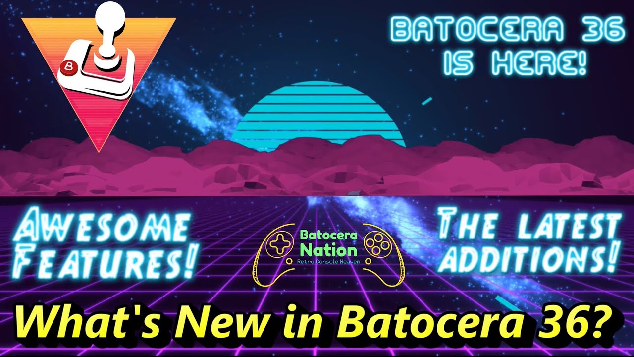 What's New in Batocera 36?