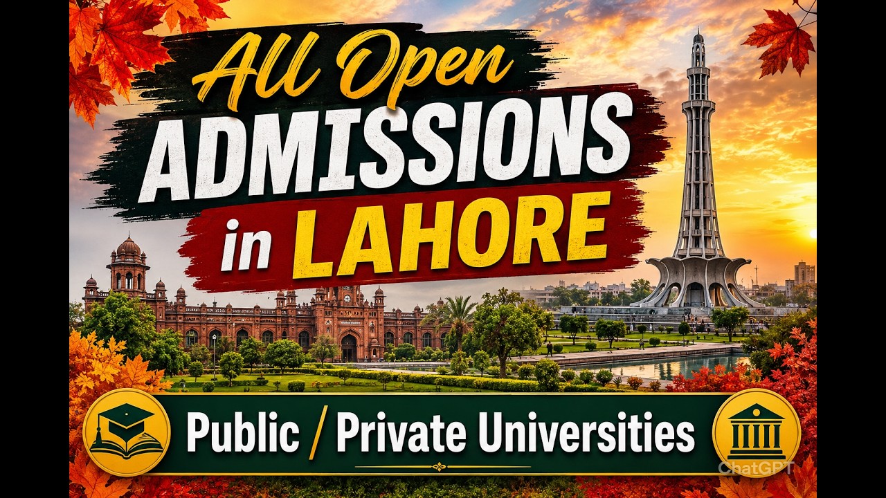 All Open Admissions in Lahore | Admission open in June 2026 | Latest Admission Update