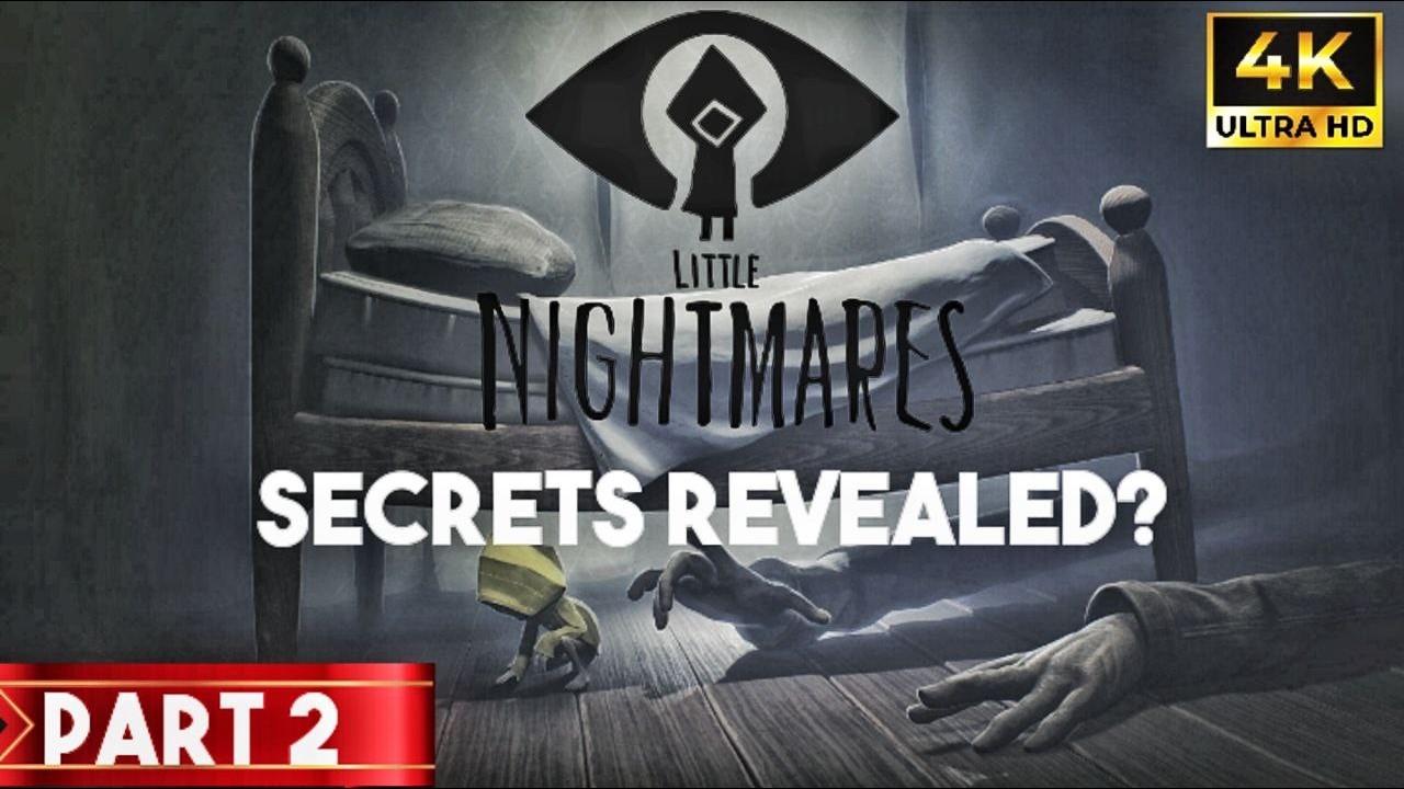 Little Nightmares 2 Gameplay Part 2 Secrets Revealed