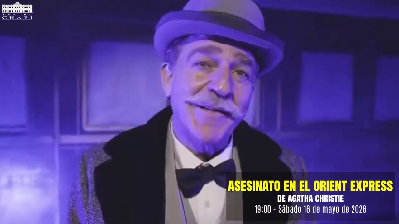 ASESINATO EN EL ORIENT EXPRESS de Agatha Christie #espectáculo #Chapí #concierto #Villena #teatro