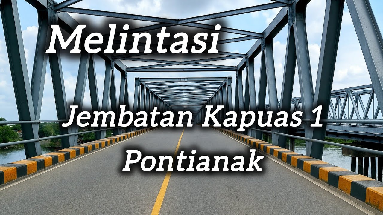 Melewati Jembatan Kapuas 1 Pontianak