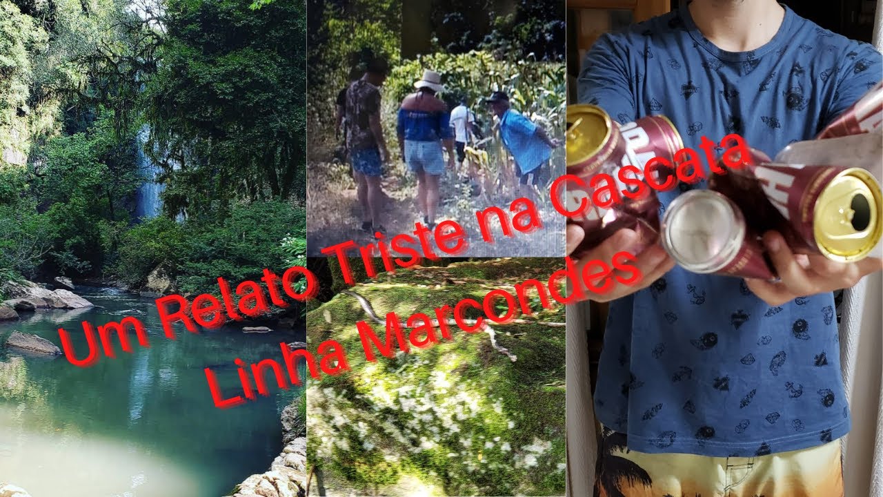 CASCATA LINHA MARCONDES E UM RELATO TRISTE