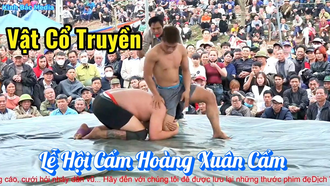 Vật Cổ Truyền - Lễ Hội Cẩm Hoàng Xuân Cẩm - Đô Đoàn VS Đô Quyết
