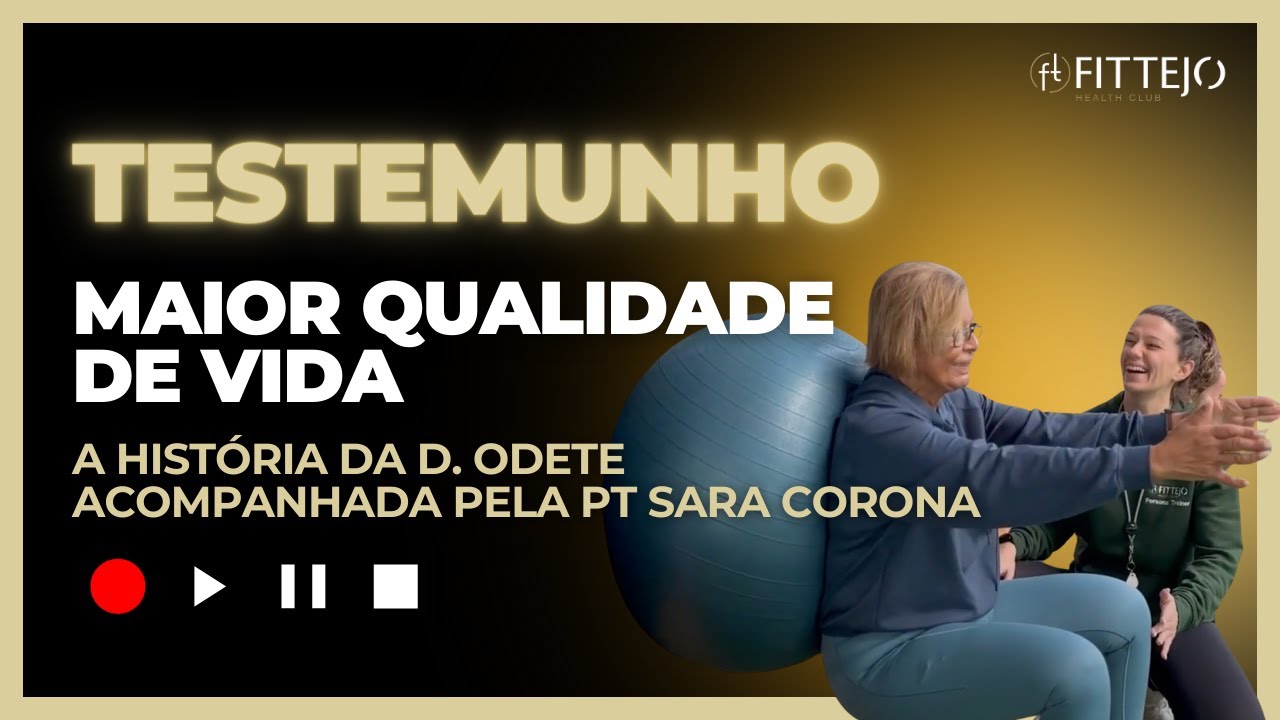 Melhor qualidade de vida: História da D. Odete e PT Sara Corona (Fittejo Moita)