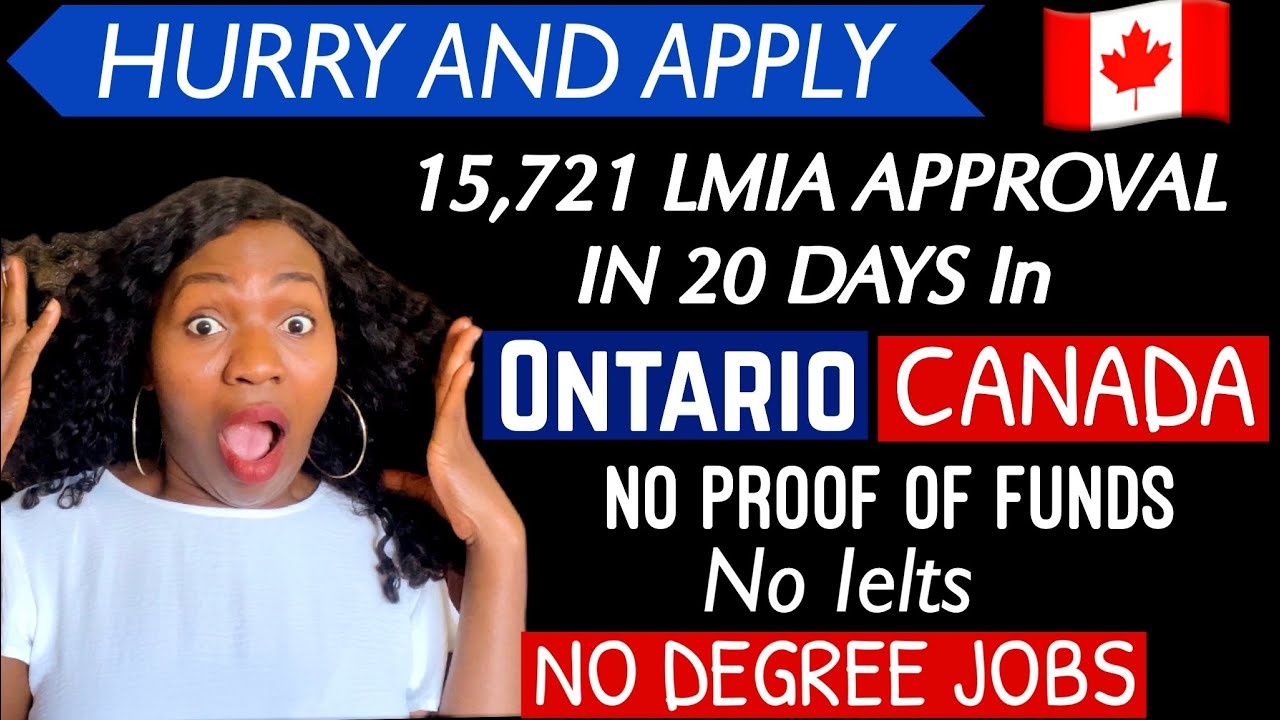 CANADA WORK PERMIT | NO PROOF OF FUND | EMPLOYERS HIRING FOREIGNERS IN ONTARIO WITH LMIA | NO DEGREE