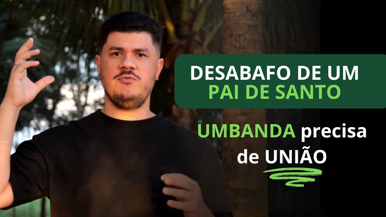 INICIO NA UMBANDA, VAIDADE E A FALTA DE UNIÃO DOS ADEPTOS | DESABAFO DE UM PAI DE SANTO