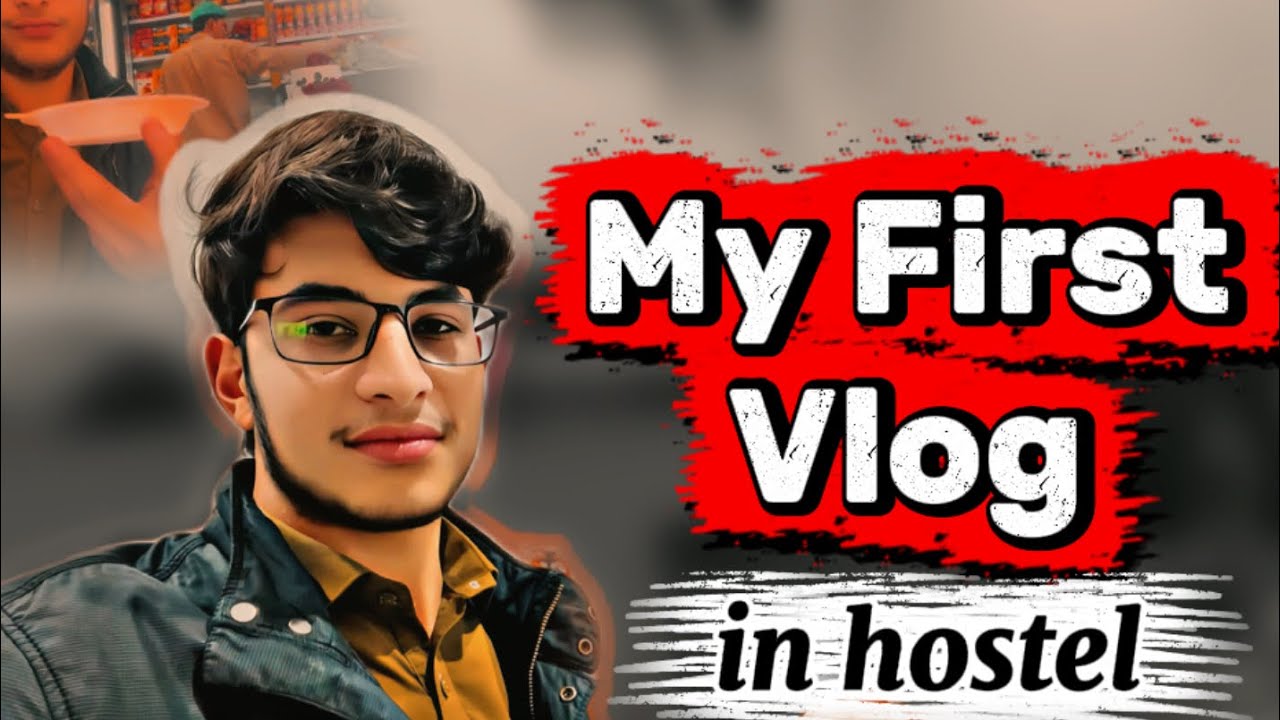 How To Start Vloging In 2026 /  My First Vlog / ميرا پهلا ويلاګ  /  My First Vlog In Hostel 🤗