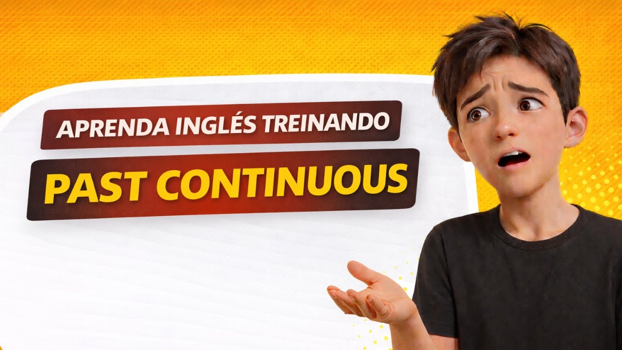 TREINAR INGLÊS: Esse exercício MELHORA sua TRADUÇÃO em até 70%. 40 Frases com Past Continuous