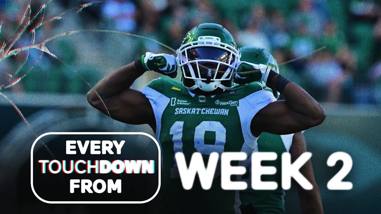 EVERY CFL Touchdown from Week 2!
