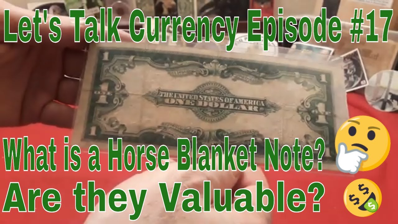 Let's Talk Currency: Episode #17 1923 Horse Blanket Silver Certificate