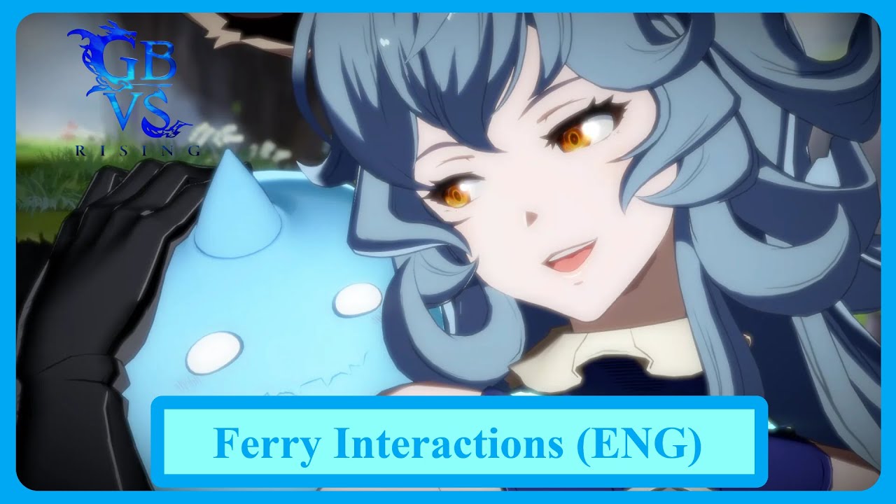 Granblue Fantasy Versus Rising Ferry Interactions (English)