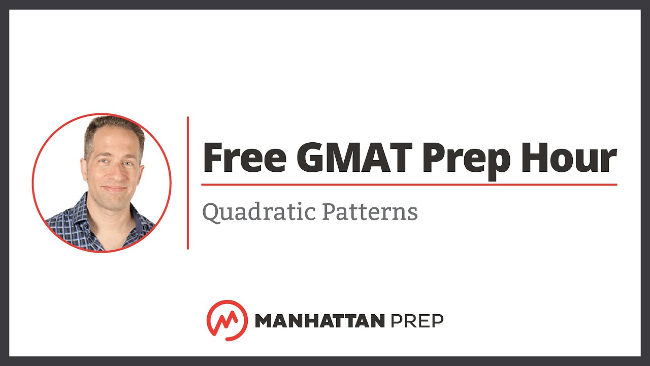 Free GMAT Prep Hour: Quadratic Patterns
