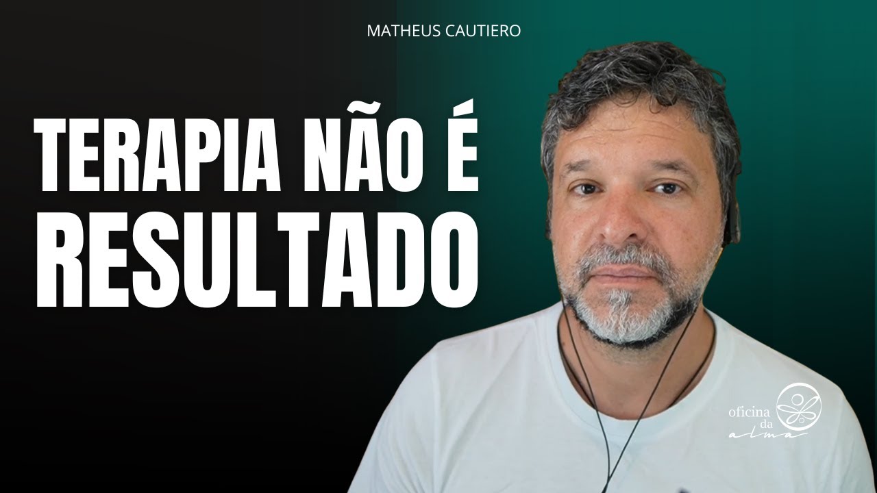 Por que focar em resultado fragiliza o processo terapêutico | Oficina da Alma