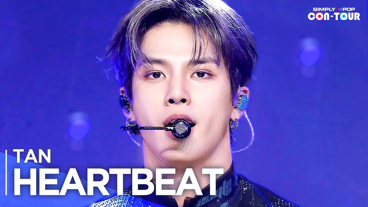 [Simply K-Pop CON-TOUR] TAN(티에이엔) - 'HEARTBEAT' _ Ep.588 | [4K]