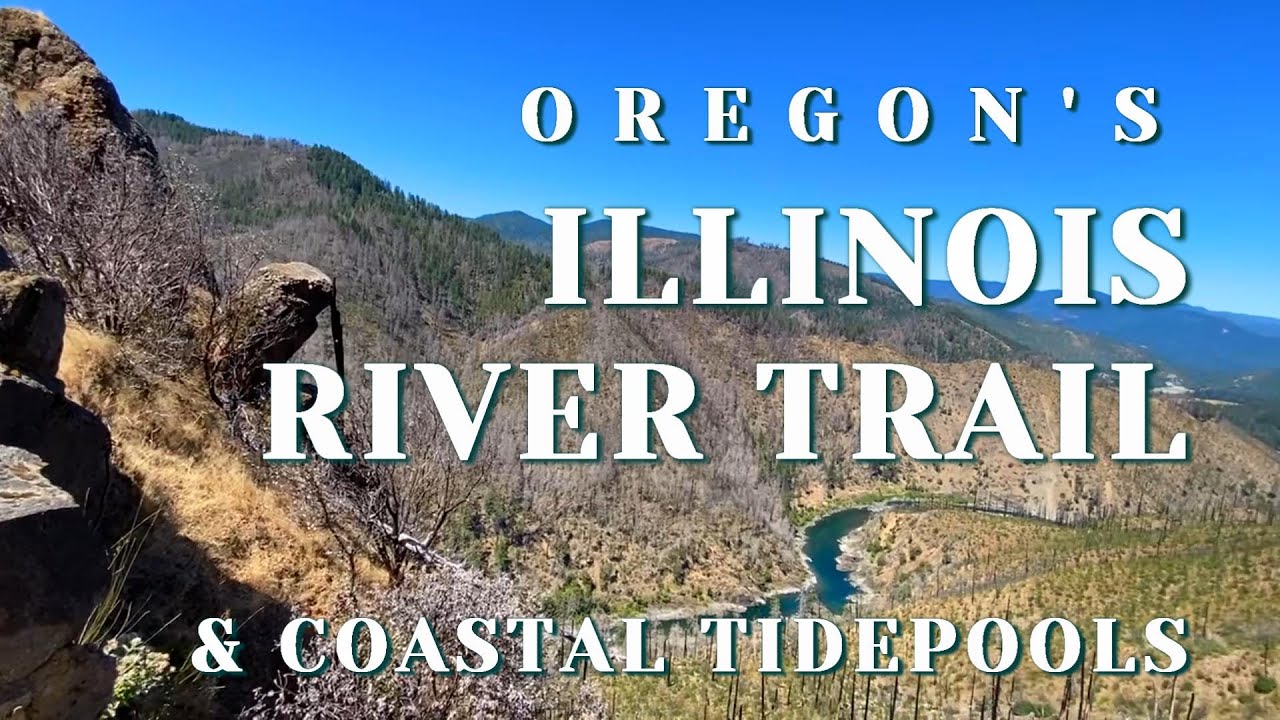 Oregon’s Rugged Beauty: Illinois River Trail & Coastal Tidepools