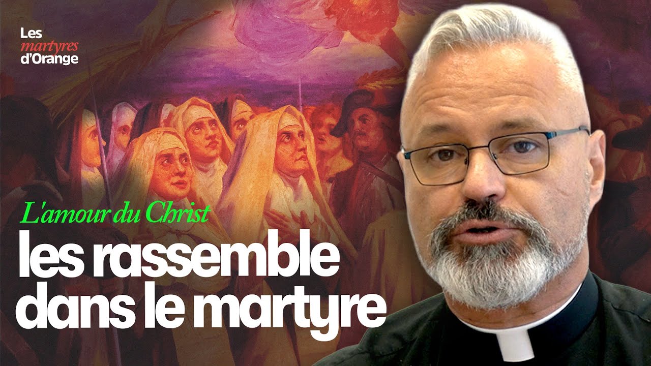 l'amour du Christ conduit au martyr | Les Martyres d'Orange