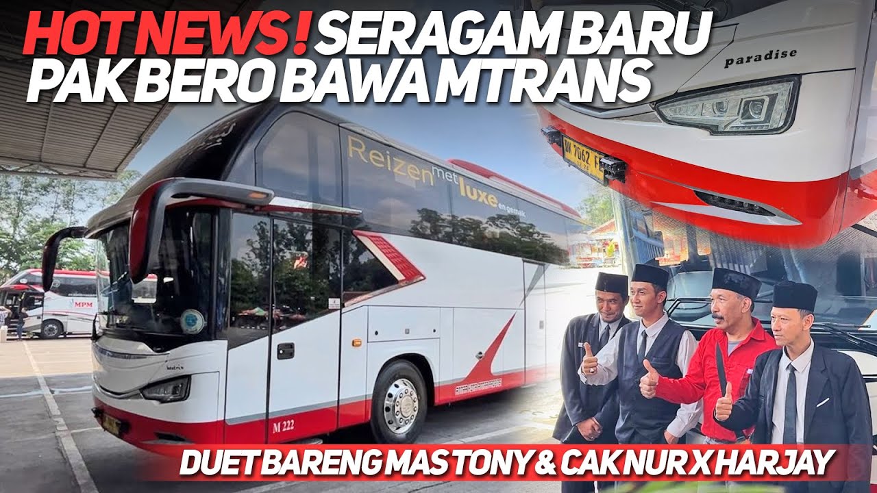 HOT NEWS !! SERAGAM BARU PAK BERO BETAH BAWA MTRANS VOLVO !! NASIB BAIK SUDAH HARUS PINDAH KE MTRANS