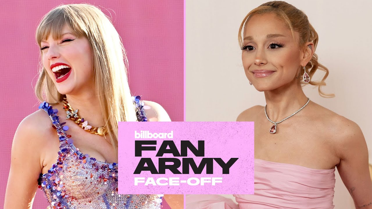 Arianators Vs Swifties, Who’s Left In Fan Army Face-Off 2024? | Billboard News