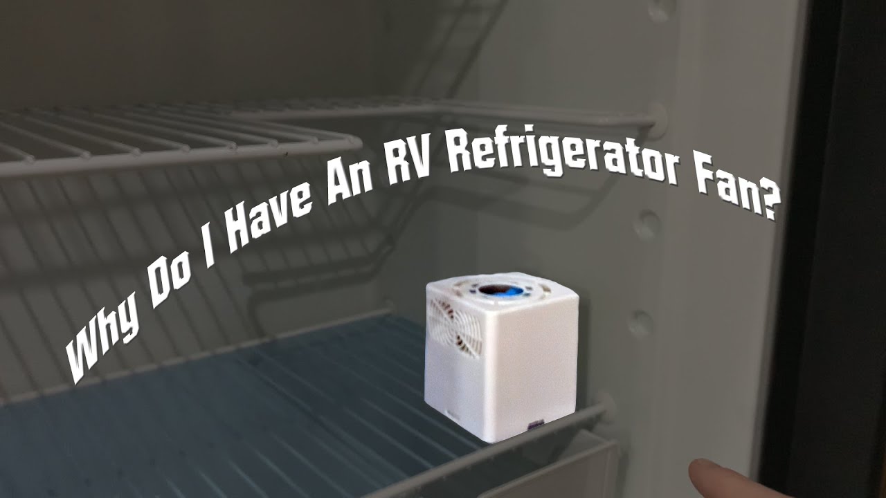 Why Do I Have An RV Refrigerator Fan?  The Beech Lane Refrigerator Fan