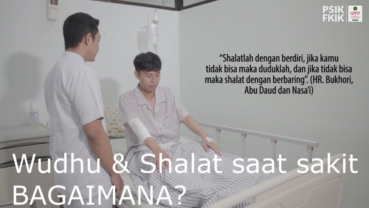 Sakit tetap bisa Wudhu dan Sholat - BAGAIMANA?