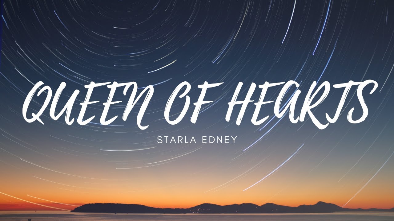 Starla Edney - Queen of Hearts (Songtekst)
