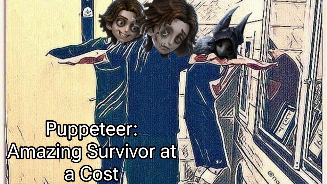 Puppeteer: Amazing Survivor at a Cost - Identity V