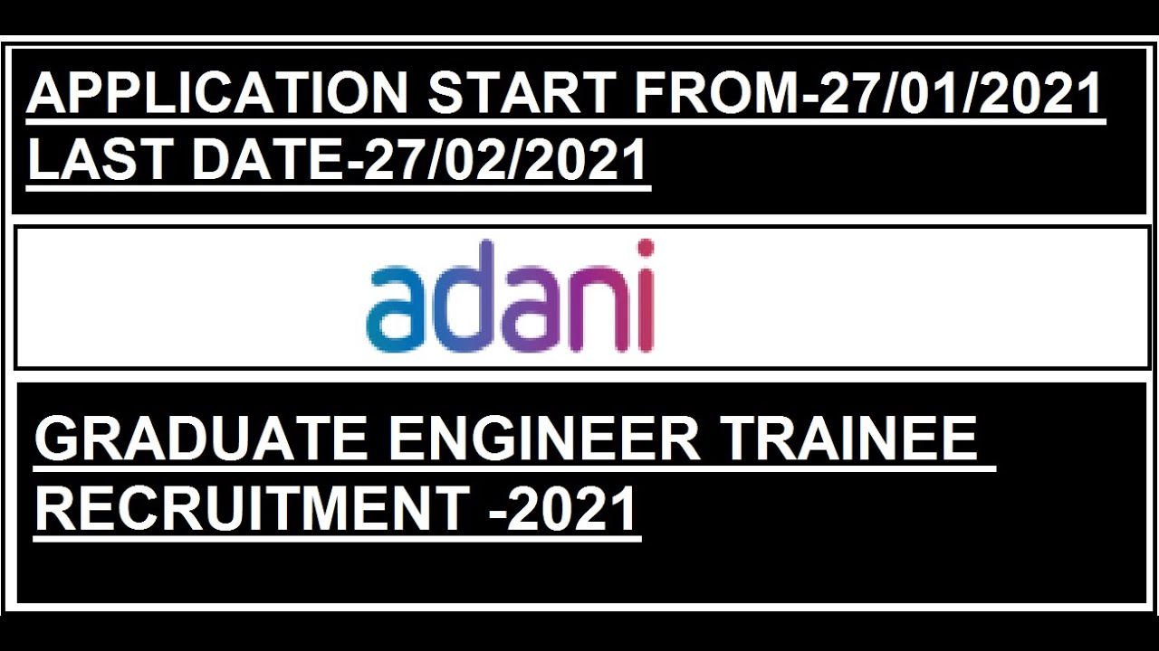 ADANI RECRUITMENT 2021 GRADUATE ENGINEER TRAINEE