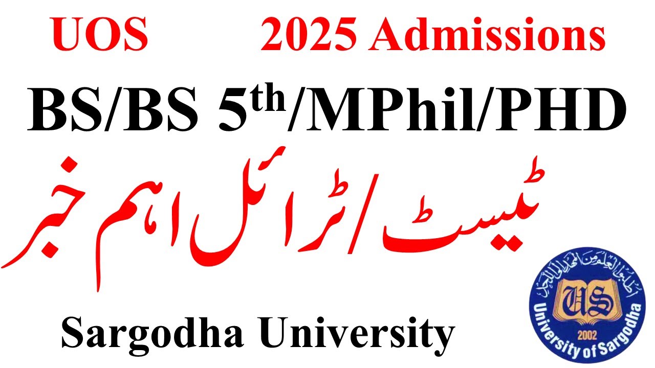 UOS Spring Admissions 2025 | BS 1st, BS 5th, MPhil, PHD, B.ED Admissions 2025 UOS | Admission tests
