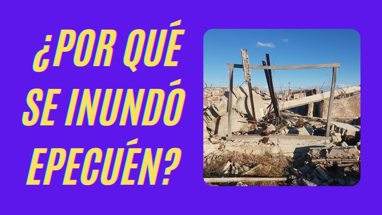 ¿Qué pasó en EPECUÉN? 😰 Gran EXPLICACIÓN