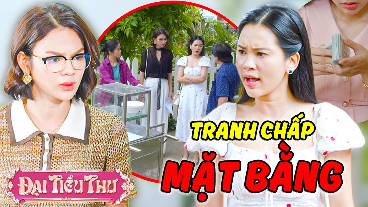 TRANH CHẤP MẶT BẰNG??? | Đại Tiểu Thư | YeaH1 Sister