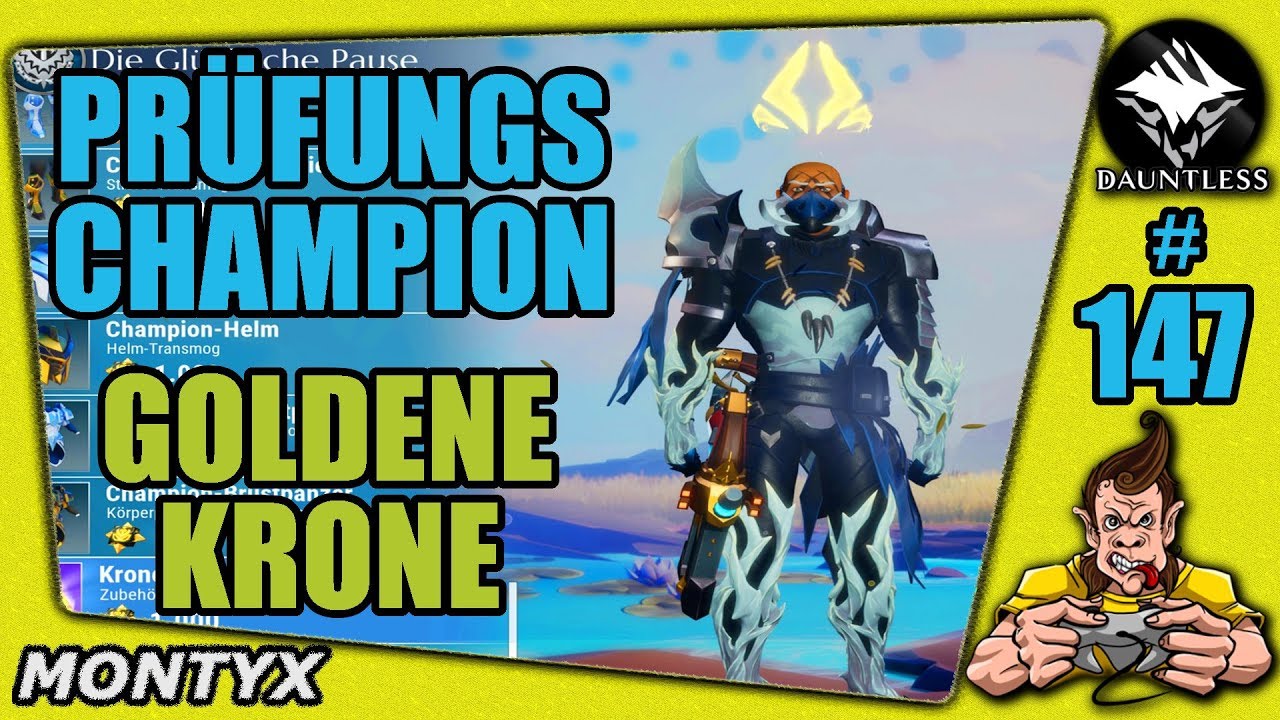 DAUNTLESS #147 GOLDENE KRONE & PRÜFUNGSCHAMPION ★ Gameplay German ★ LP ★ Deutsch ★ Tipps & Tricks ★